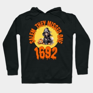 Cute Salem They Missed One 1692 Halloween Holiday witch Hoodie